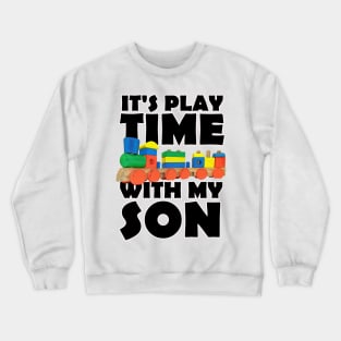It's Play time With My Son Crewneck Sweatshirt